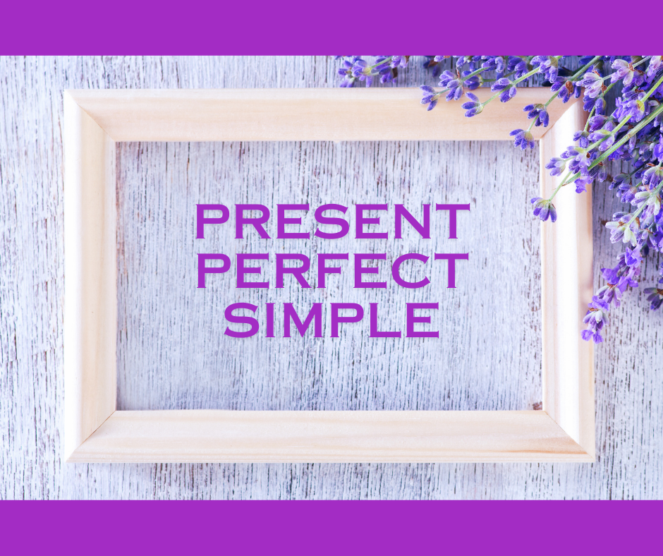 Czas Present Perfect Simple