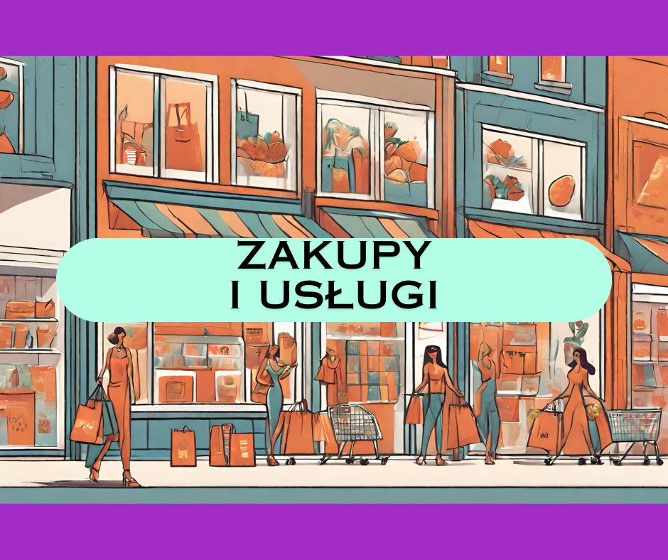 🛒 ZAKUPY I USŁUGI